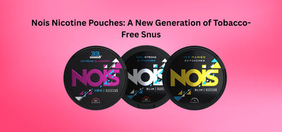 Nois Nicotine Pouches: A New Generation of Tobacco-Free Snus